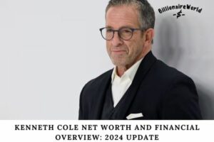 Kenneth Cole Net Worth and Financial Overview 2024 Update