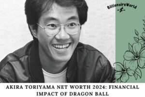 Akira Toriyama Net Worth 2024 Financial Impact of Dragon Ball