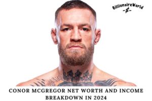 Conor McGregor Net Worth and Income Breakdown in 2024