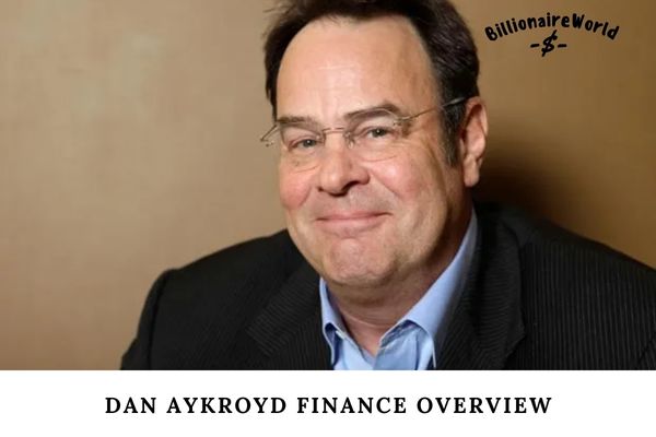 Dan Aykroyd Finance Overview