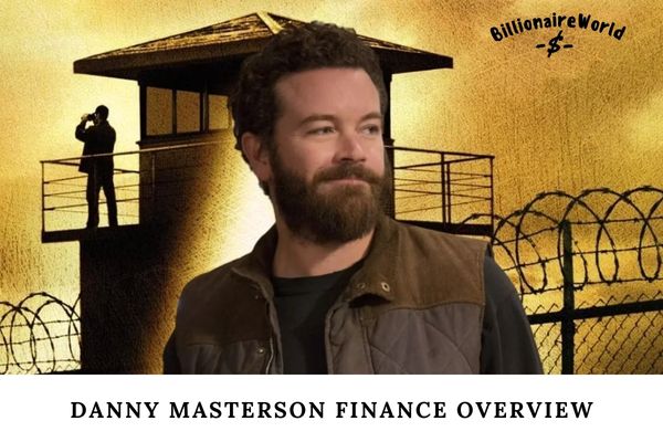 Danny Masterson Finance Overview