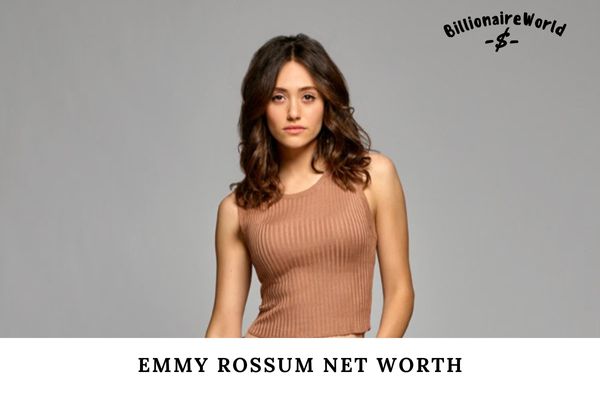 Emmy Rossum Net Worth