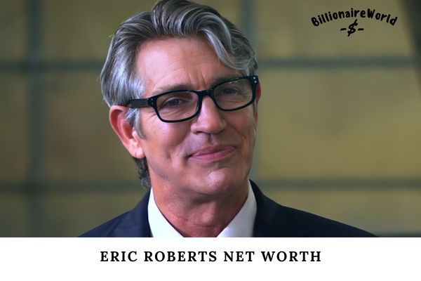 Eric Roberts Net Worth