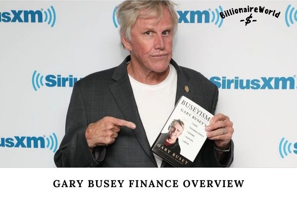 Gary Busey Finance Overview