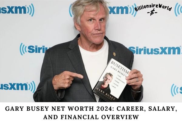 Gary Busey Net Worth 2024_ Career, Salary, and Financial Overview