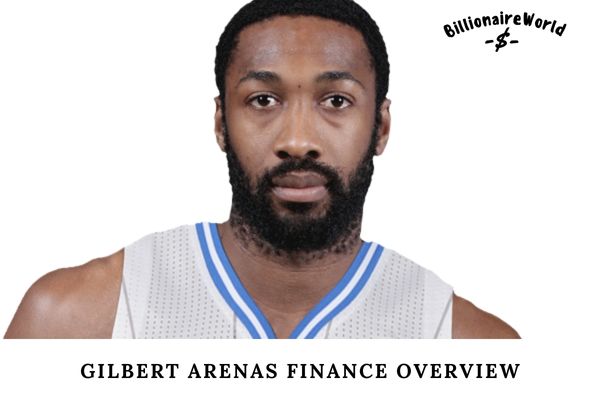 Gilbert Arenas Finance Overview