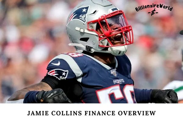 Jamie Collins Finance Overview