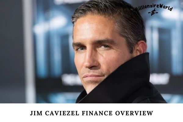 Jim Caviezel Finance Overview