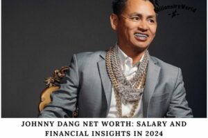 Johnny Dang Net Worth Salary and Financial Insights in 2024