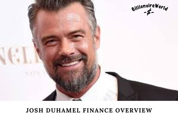 Josh Duhamel Finance Overview