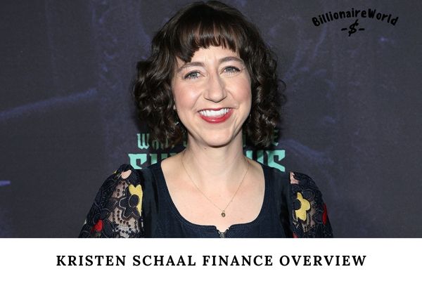 Kristen Schaal Finance Overview