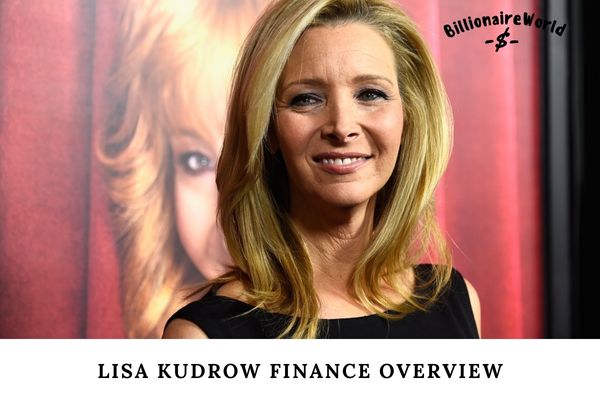 Lisa Kudrow Finance Overview