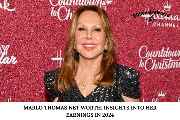 Marlo Thomas Net Worth_ Insights into Her Earnings in 2024