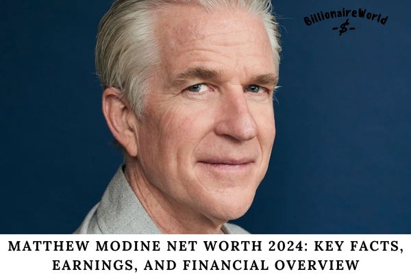 Matthew Modine Net Worth 2024 Key Facts, Earnings, and Financial Overview