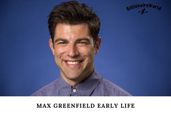 Max Greenfield Early Life