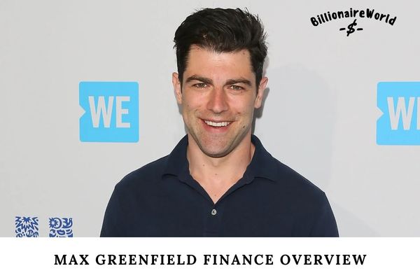 Max Greenfield Finance Overview