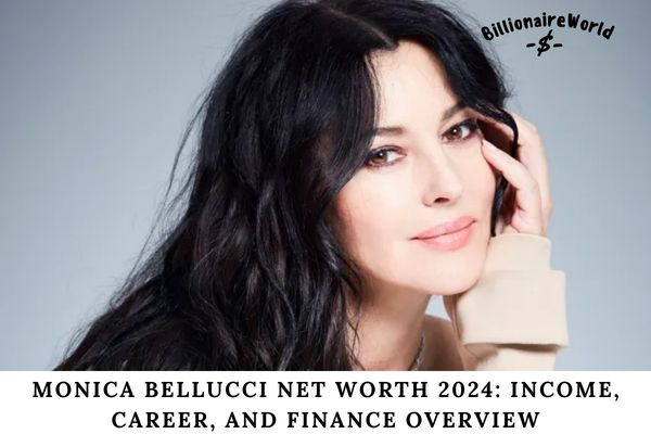 Monica Bellucci Net Worth 2024 Income, Career, and Finance Overview