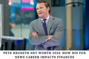 Pete Hegseth Net Worth 2024 How His Fox News Career Impacts Finances