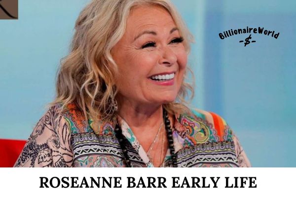 Roseanne Barr Early Life