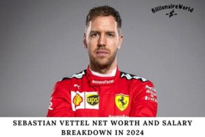 Sebastian Vettel Net Worth and Salary Breakdown in 2024