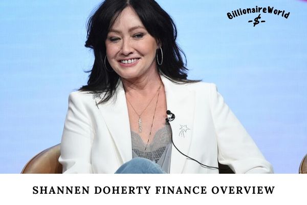 Shannen Doherty Finance Overview