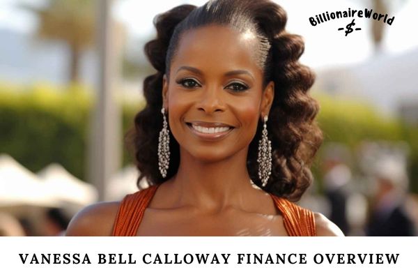 Vanessa Bell Calloway Finance Overview