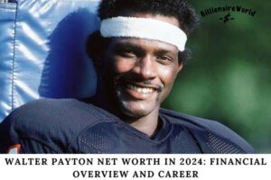 Walter Payton Net Worth in 2024 Financial Overview and Career