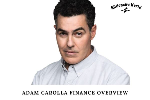 Adam Carolla Finance Overview