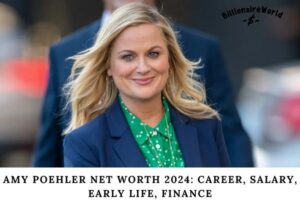 Amy Poehler Net Worth 2024_ Career, Salary, Early Life, Finance