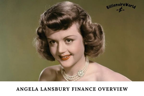 Angela Lansbury Finance Overview