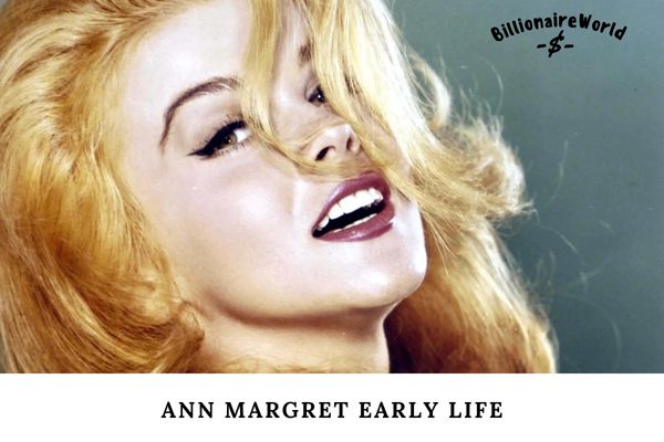 Ann Margret Early Life