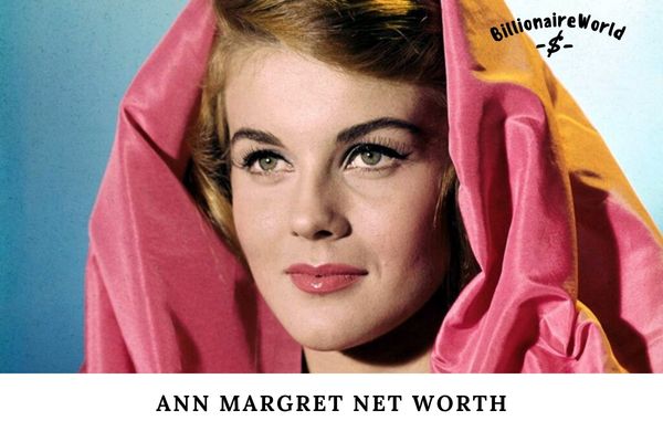 Ann Margret Net Worth