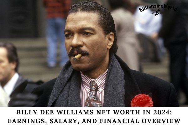 Billy Dee Williams Net Worth in 2024 Earnings, Salary, and Financial Overview