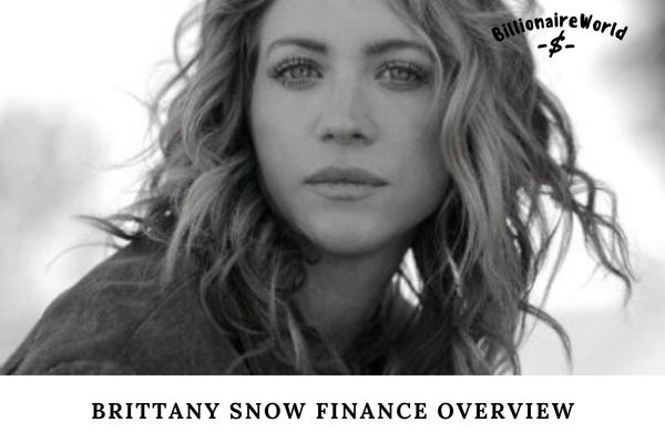 Brittany Snow Finance Overview