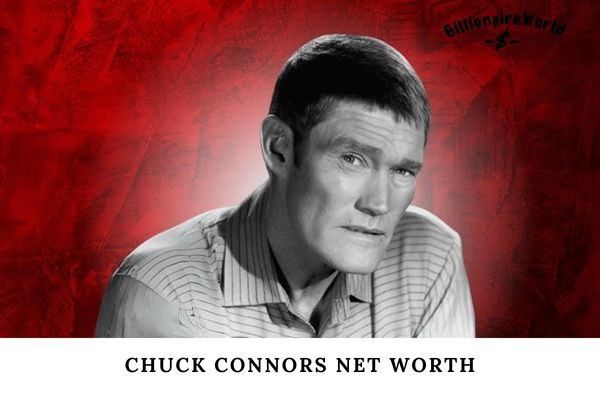 Chuck Connors Net Worth