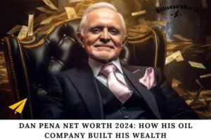 Dan Pena Net Worth 2024 How His Oil Company Built His Wealth