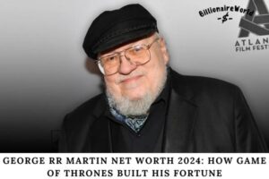 George RR Martin Net Worth 2024 How Game of Thrones Built His Fortune