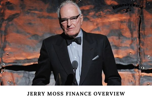 Jerry Moss Finance Overview