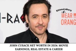 John Cusack Net Worth in 2024_ Movie Earnings, Real Estate & Career