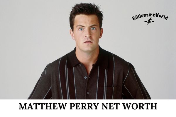 Matthew Perry Net Worth