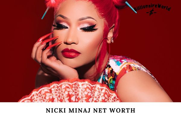 Nicki Minaj Net Worth