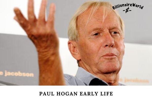 Paul Hogan Early Life