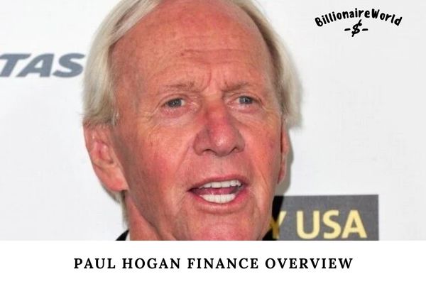 Paul Hogan Finance Overview