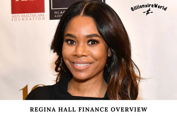 Regina Hall Finance Overview