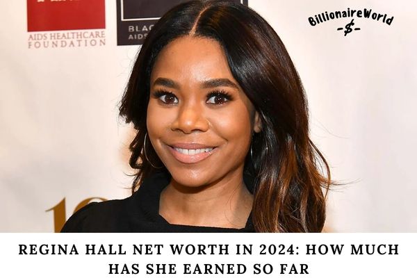 Regina Hall Net Worth in 2024_ How Much Has She Earned So Far