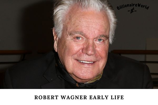 Robert Wagner Early Life