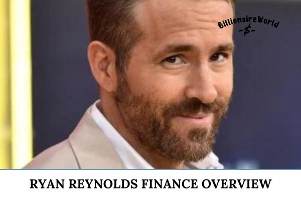 Ryan Reynolds Finance Overview