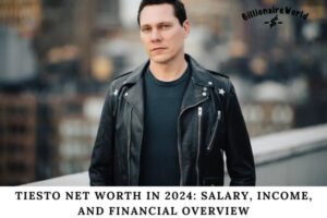 Tiesto Net Worth in 2024 Salary, Income, and Financial Overview